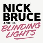 Nick Bruce And His Blinding Lights